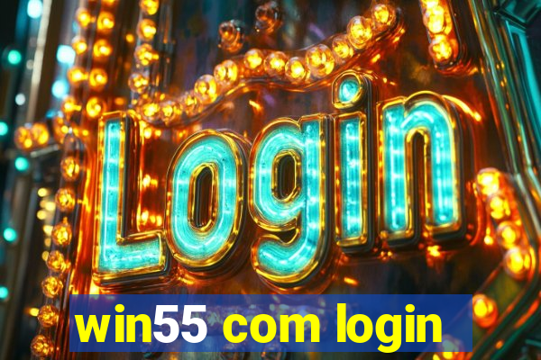 win55 com login